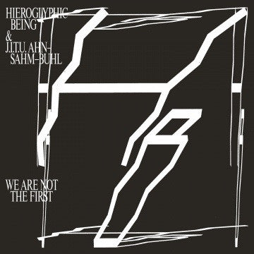 Hieroglyphic Being & J.I.T.U. Ahn-Sahm-Buhl : We Are Not The First (2xLP, Album, Pur)