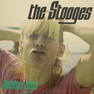 The Stooges : Rubber Legs (LP + 7", Single, Ltd)