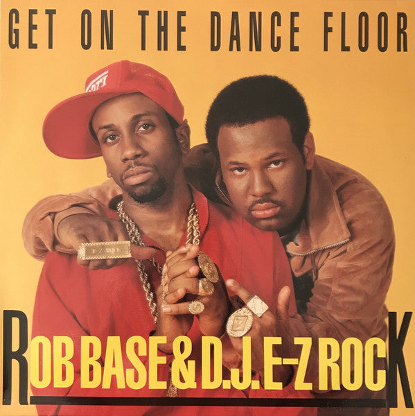 Rob Base & D.J.E-Z Rock* : Get On The Dance Floor (12")