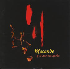 Macande : Y Lo Que Nos Queda (CD, Album)