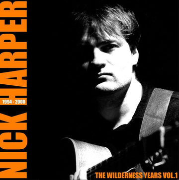 Nick Harper : The Wilderness Years 1994-2000 Vol.1 (LP, Album, Comp, Ora)