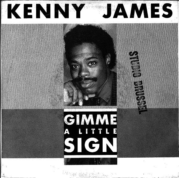 Kenny James : Gimme A Little Sign / Can't Keep Holdin' On (7", Single)