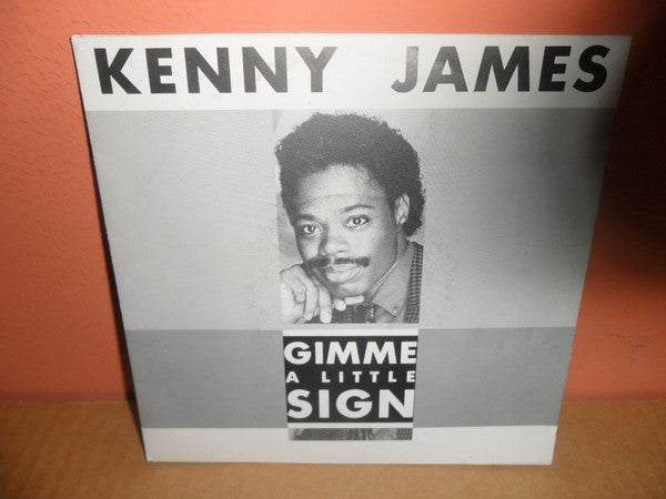 Kenny James : Gimme A Little Sign / Can't Keep Holdin' On (7", Single)