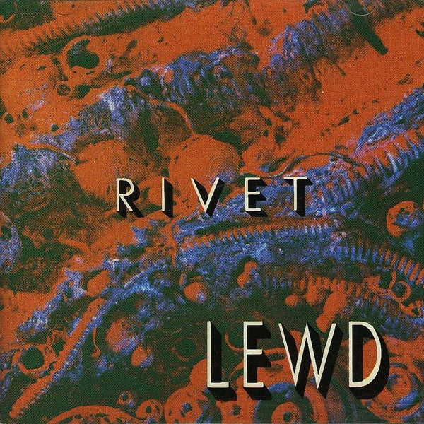 Lewd : Rivet (CD, Album)