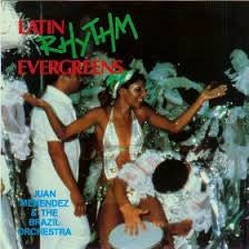 Juan Menendez & The Brazil Orchestra : Latin Rhythm Evergreens (CD, Album)