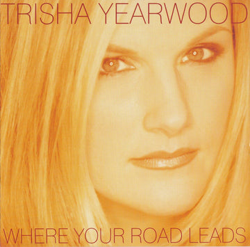 Trisha Yearwood : Where Your Road Leads (HDCD, Album)