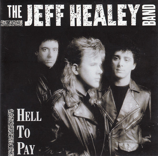 The Jeff Healey Band : Hell To Pay (CD, Album, RP)