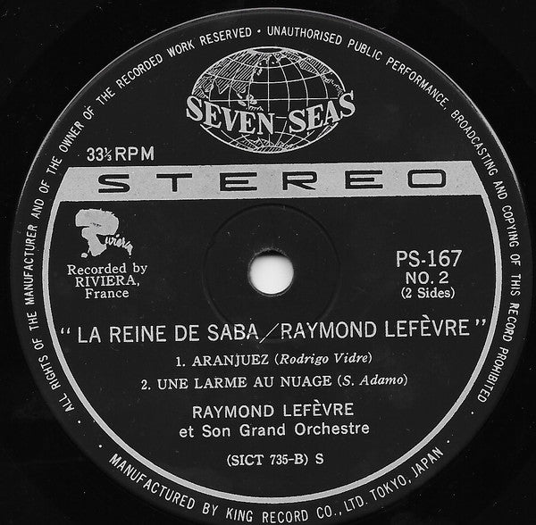 Raymond Lefèvre = レーモン・ルフェーヴル*, Raymond Lefèvre Et Son Grand Orchestre = レーモン・ルフェーヴル・グランド・オーケストラ* : シバの女王 / La Reine De Saba (7", EP)
