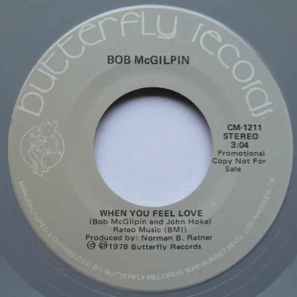 Bob McGilpin : When You Feel Love  (7", Promo, Gre)