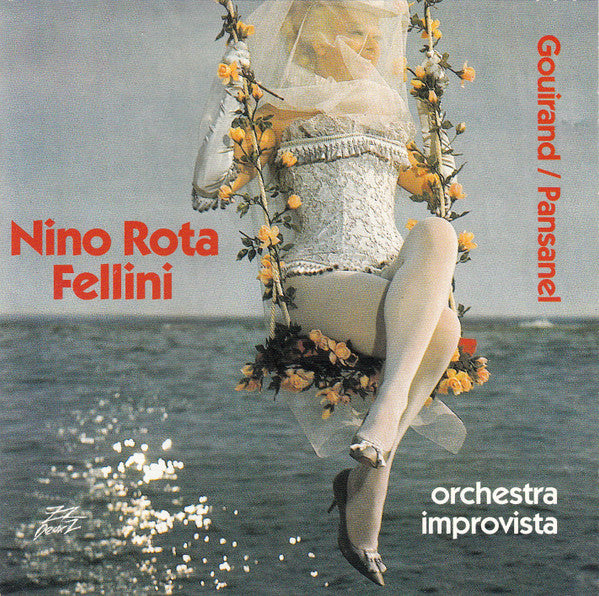 Orchestra Improvista, Doudou Gouirand / Gérard Pansanel : Nino Rota... Fellini (CD, Album)