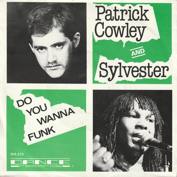 Patrick Cowley And Sylvester : Do You Wanna Funk (7", Single)