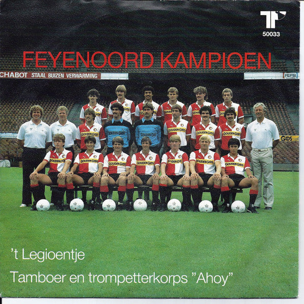 't Legioentje / Tamboer- En Trompetterkorps Ahoy : Feyenoord Kampioen (7", Single)