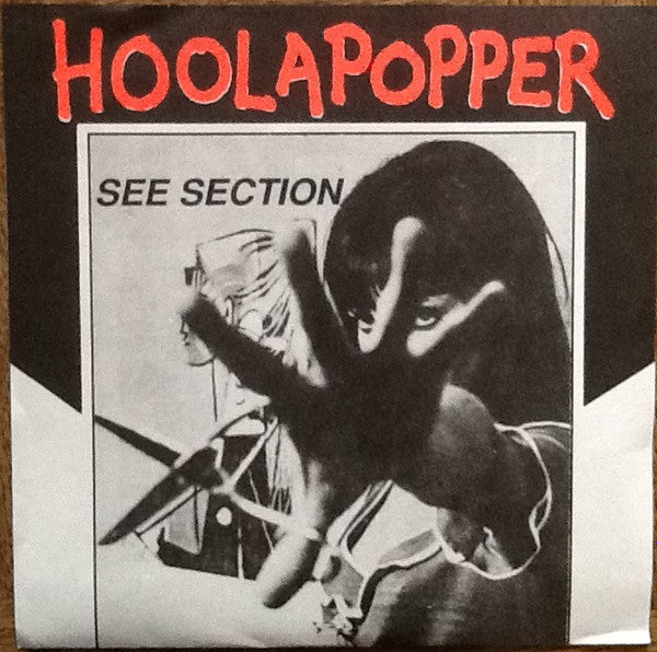 Hoolapopper : See Section (7", EP, Ltd, Gol)