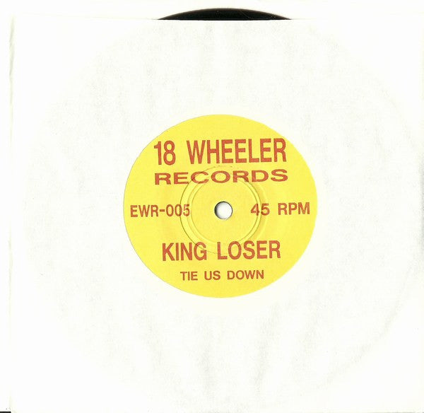 King Loser : Tie Us Down (7", EP, Ltd)