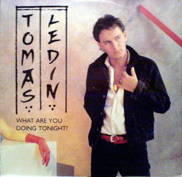 Tomas Ledin : What Are You Doing Tonight? (12", Maxi)