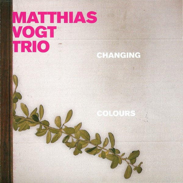 Matthias Vogt Trio : Changing Colours (CD, Album)