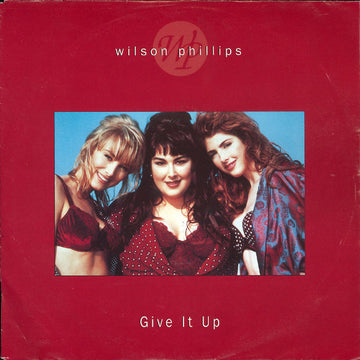 Wilson Phillips : Give It Up (7", Single)