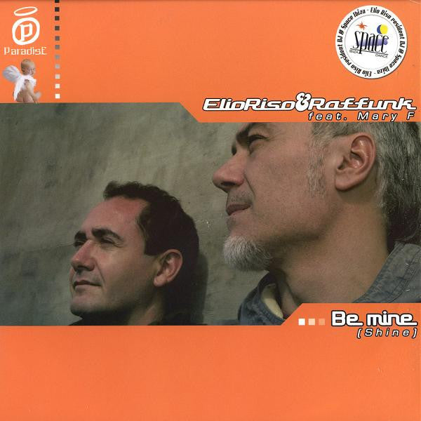 Elio Riso & Raffunk Feat. Mary F : Be Mine (Shine) (12")