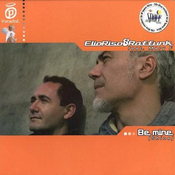 Elio Riso & Raffunk Feat. Mary F : Be Mine (Shine) (12")