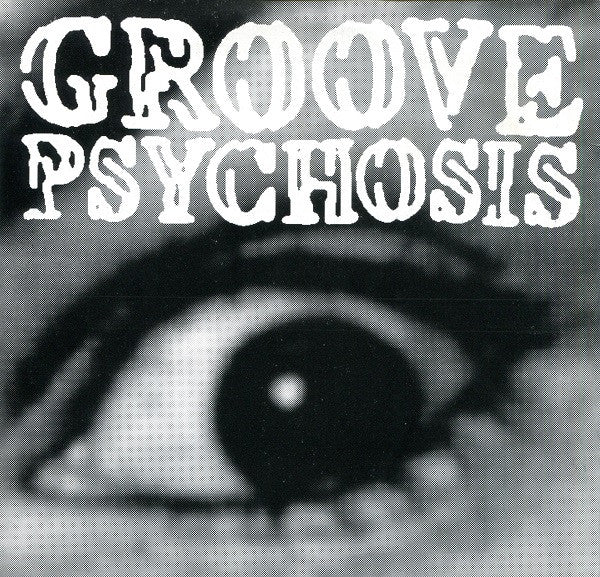 Groove Psychosis : Threat / I Hate Your World (7", Single)