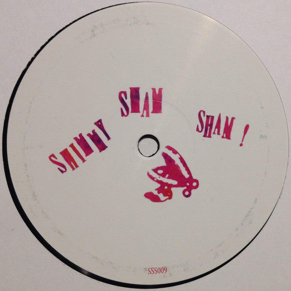 Unknown Artist : Shimmy Sham Sham ! (12", Unofficial, W/Lbl)