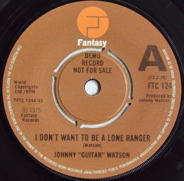 Johnny Guitar Watson : I Don't Want To Be A Lone Ranger (7", Promo)