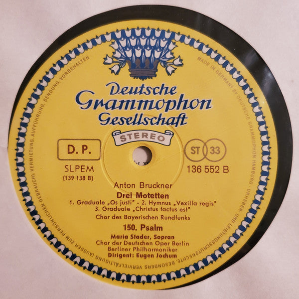 Anton Bruckner · Eugen Jochum, Maria Stader · Chor Des Bayerischen Rundfunks · Chor der Deutschen Oper Berlin · Berliner Philharmoniker : 8 Motetten · 150. Psalm (LP, Album)