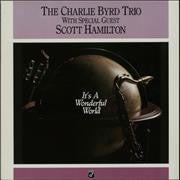 Charlie Byrd Trio , With Special Guest Scott Hamilton : It's A Wonderful World (LP, Album)