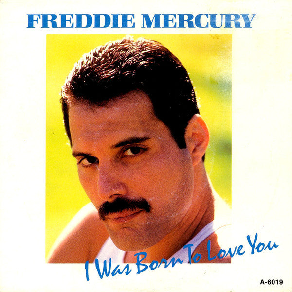 Freddie Mercury : I Was Born To Love You   (7", Single)