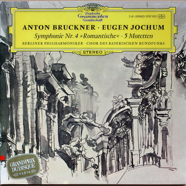 Anton Bruckner ‧ Eugen Jochum ‧ Berliner Philharmoniker ‧ Chor Des Bayerischen Rundfunks : Symphonie Nr. 4 "Romantische" ‧ 5 Motetten (2xLP, RE, Gat)