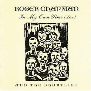 Roger Chapman And The Shortlist : In My Own Time (Live) (2xCD, Album)