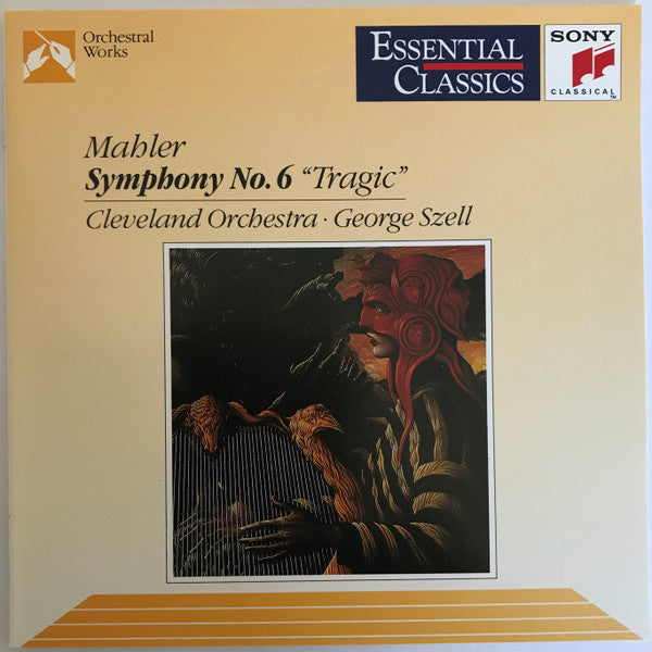 Gustav Mahler, The Cleveland Orchestra, George Szell : Symphony No. 6 "Tragic" (CD, Album, RE)