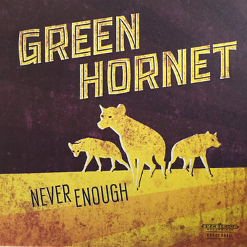 Green Hornet (2) : Never Enough (LP, Album + CD, Album)