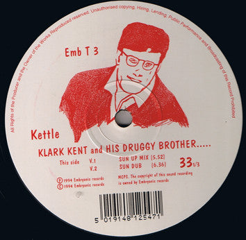 Kettle (2) : Klark Kent And His Druggy Brother..... (12")