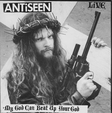 Antiseen : My God Can Beat Up Your God (7")