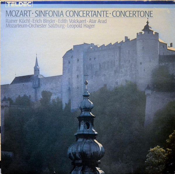 Wolfgang Amadeus Mozart - Rainer Küchl, Erich Binder, Edith Volckaert, Atar Arad, Das Mozarteum Orchester Salzburg, Leopold Hager : Sinfonia Concertante / Concertone (LP)