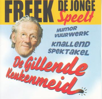 Freek de Jonge : De Gillende Keukenmeid (CD, Album)