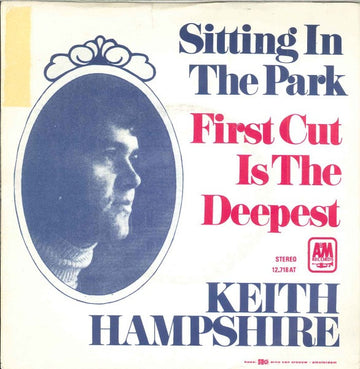 Keith Hampshire : Sitting In The Park / First Cut Is The Deepest (7", Single)