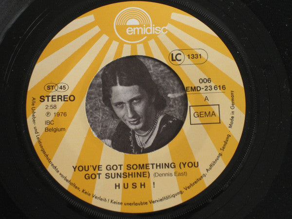 Hush (13) : You've Got Something (You Got Sunshine) (7", Single)