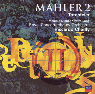 Gustav Mahler - Melanie Diener •  Petra Lang •  Concertgebouworkest •  Riccardo Chailly : Symphony No. 2 / Totenfeier (2xCD, Album)