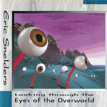 Eric Snelders : Looking Through The Eyes Of The Overworld (CD, Album)