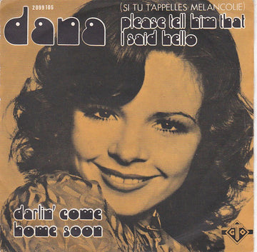 Dana (9) : Please Tell Him That I Said Hello (7", Single)