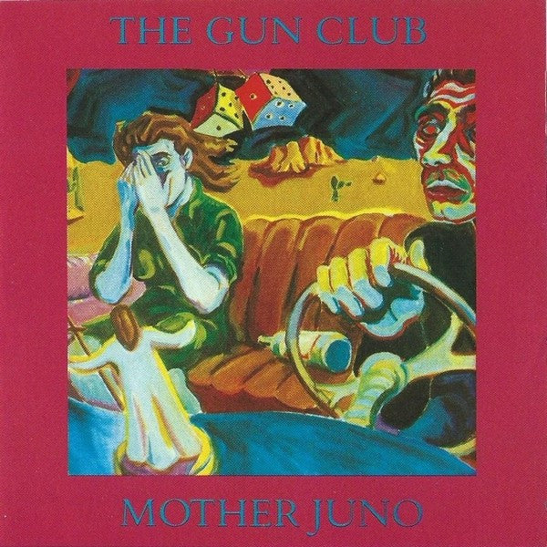 The Gun Club : Mother Juno (CD, Album, RE, RM)