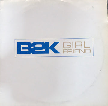 B2K : Girlfriend (12")