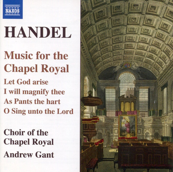 Georg Friedrich Händel, Choir Of The Chapels Royal, Andrew Gant : Music For The Chapel Royal (CD, Album)