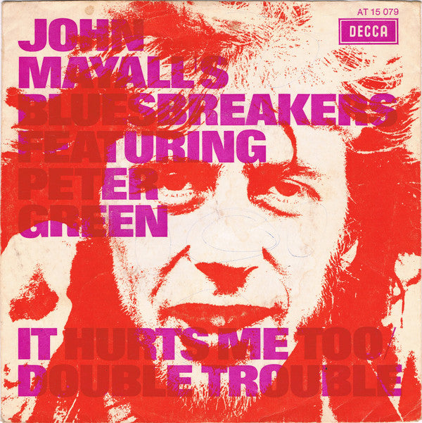 John Mayall & The Bluesbreakers Featuring Peter Green (2) : It Hurts Me Too / Double Trouble (7", Single, Mono)