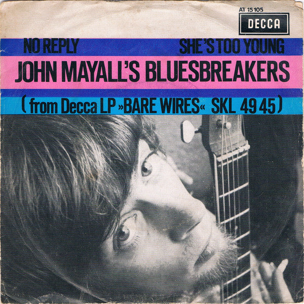 John Mayall's Bluesbreakers* : No Reply / She's Too Young (7", Single)