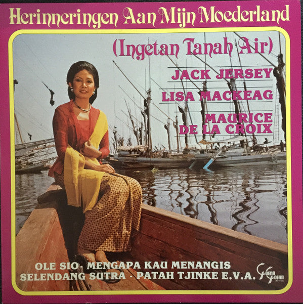 Jack Jersey, Lisa MacKeag, Maurice De La Croix : Herinneringen Aan Mijn Moederland (Ingetan Tanah Air) (LP, Comp)