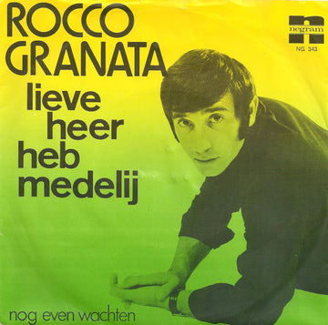 Rocco Granata : Lieve Heer Heb Medelij / Nog Even Wachten (7", Single)