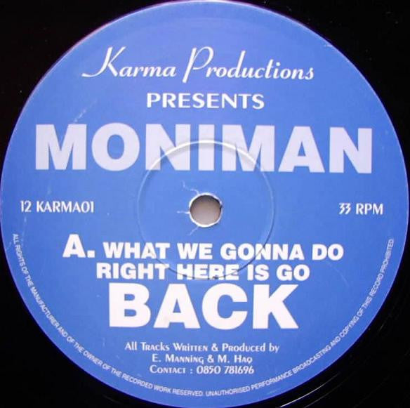 Moniman : What We Gonna Do Right Here Is Go Back (12")